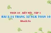 Bài 2.14 trang 32 SGK Toán 10 tập 1 Kết nối tri thức